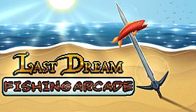 Last Dream Fishing Arcade