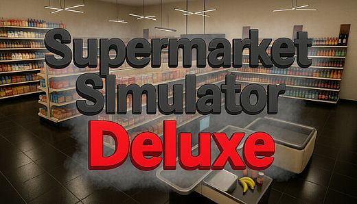 Supermarket Simulator Deluxe