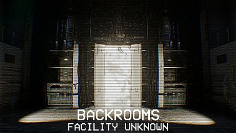 Backrooms: Facility Unknown Game