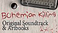 Bohemian Killing - Original Soundtrack and Artbooks