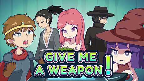 GIVE ME A WEAPON! Game