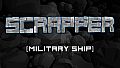 Scrapper - Military Ship Set