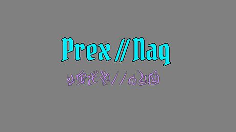 Prex // Naq Game