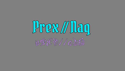 Prex // Naq