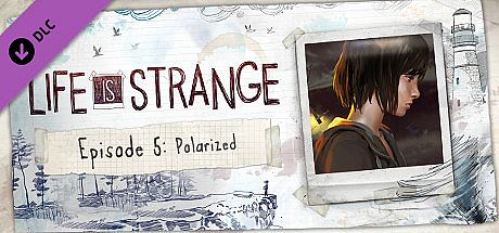 Life is Strange - Episode 5 DLC