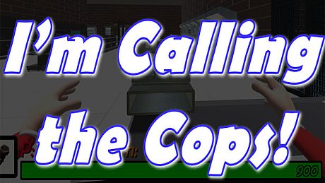 I'm Calling The Cops! Game