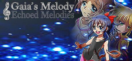 Gaia's Melody: ECHOED MELODIES Game