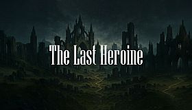 The Last Heroine