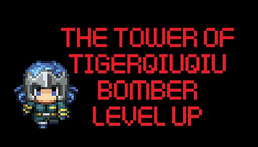 The Tower Of TigerQiuQiu Bomber Level Up