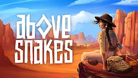 Above Snakes