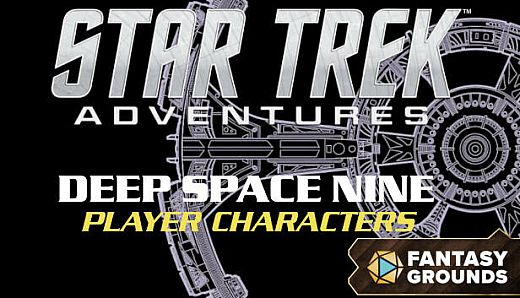 Fantasy Grounds - Star Trek Adventures: Deep Space Nine Player Characters