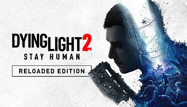Buy Dying Light 2 Stay Human: Reloaded Edition