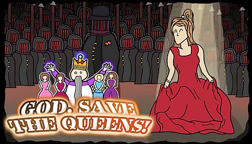 God, Save the Queens!