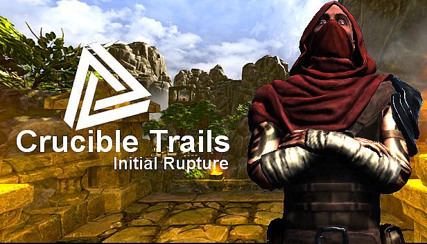Crucible Trails : Initial Rupture