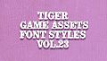 TIGER GAME ASSETS FONT STYLES VOL.23