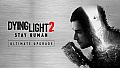 Dying Light 2 Stay Human: Ultimate Upgrade