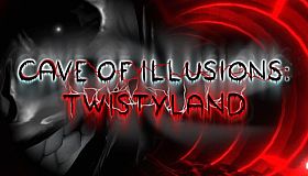 Cave of Illusions: Twistyland