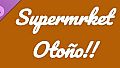 Supermrket: Otoño!!