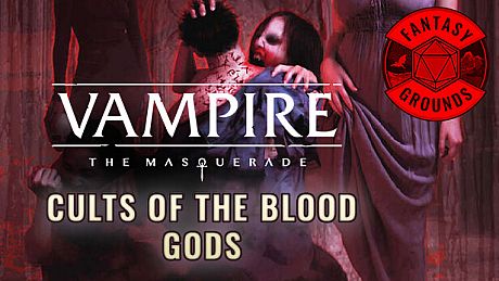 Fantasy Grounds - Vampire: The Masquerade 5th Edition Cults of the Blood Gods DLC