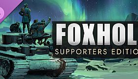 Foxhole - Supporters Edition