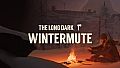 The Long Dark: WINTERMUTE