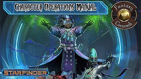 Fantasy Grounds - Starfinder Character Operations Manual DLC