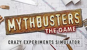 MythBusters: The Game - Crazy Experiments Simulator