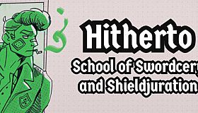 Hitherto: School of Swordcery and Shieldjuration