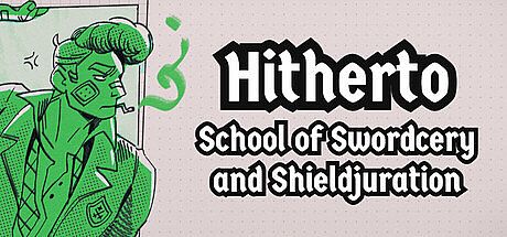 Hitherto: School of Swordcery and Shieldjuration