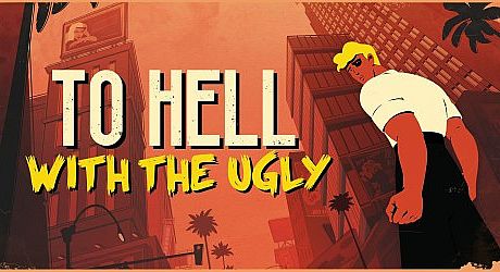 To Hell With The Ugly Game