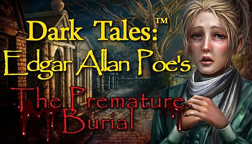 Dark Tales: Edgar Allan Poe's The Premature Burial Collector's Edition