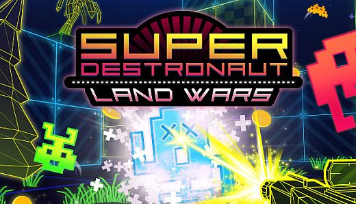 Super Destronaut: Land Wars