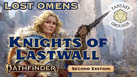 Fantasy Grounds - Pathfinder 2 RPG - Lost Omens: Knights of Lastwall DLC