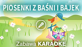 Zabawa Karaoke - Piosenki z baśni i bajek