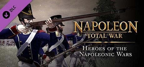 Napoleon: Total War - Heroes of the Napoleonic Wars DLC