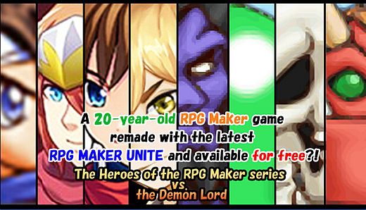 A 20-year-old RPG Maker game remade with the latest RPG MAKER UNITE and available for free?! ~The Heroes of the RPG Maker series vs. the Demon Lord~