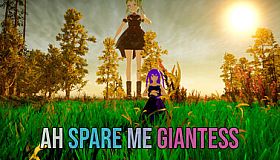 Ah Spare Me Giantess