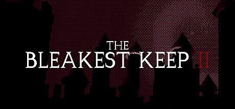 The Bleakest Keep 2