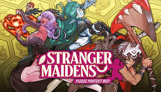 Stranger Maidens Please Protect Me!