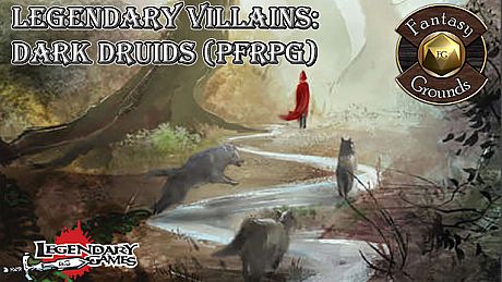 Fantasy Grounds - Legendary Villains: Dark Druids DLC