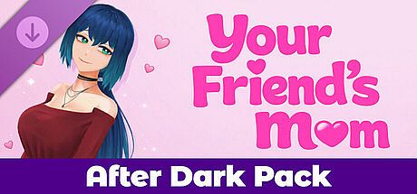 Your Friend's Mom - After Dark Pack DLC
