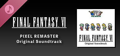 FINAL FANTASY VI PIXEL REMASTER Original Soundtrack