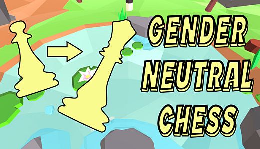 Gender Neutral Chess