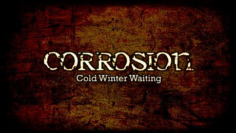 Corrosion: Cold Winter Waiting [Enhanced Edition] Game