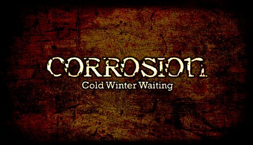 Corrosion: Cold Winter Waiting [Enhanced Edition]