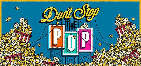 Don't Stop The Pop!