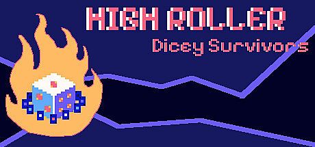 HIGH ROLLER : Dicey Survivors Game
