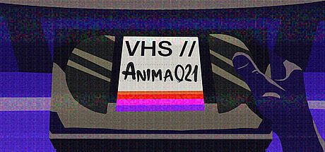 VHS // Anima 021 Game