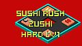 Sushi Rush Zushi Hard Lv1