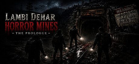 Lambi Dehar Horror Mines - The Prologue